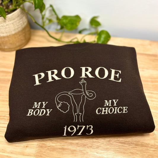 Pro Roe Embroidered Crewneck | Roe V Wade